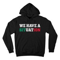 We Have A Situation New Jersey Garden Nj Shore Italian Flag Hoodie