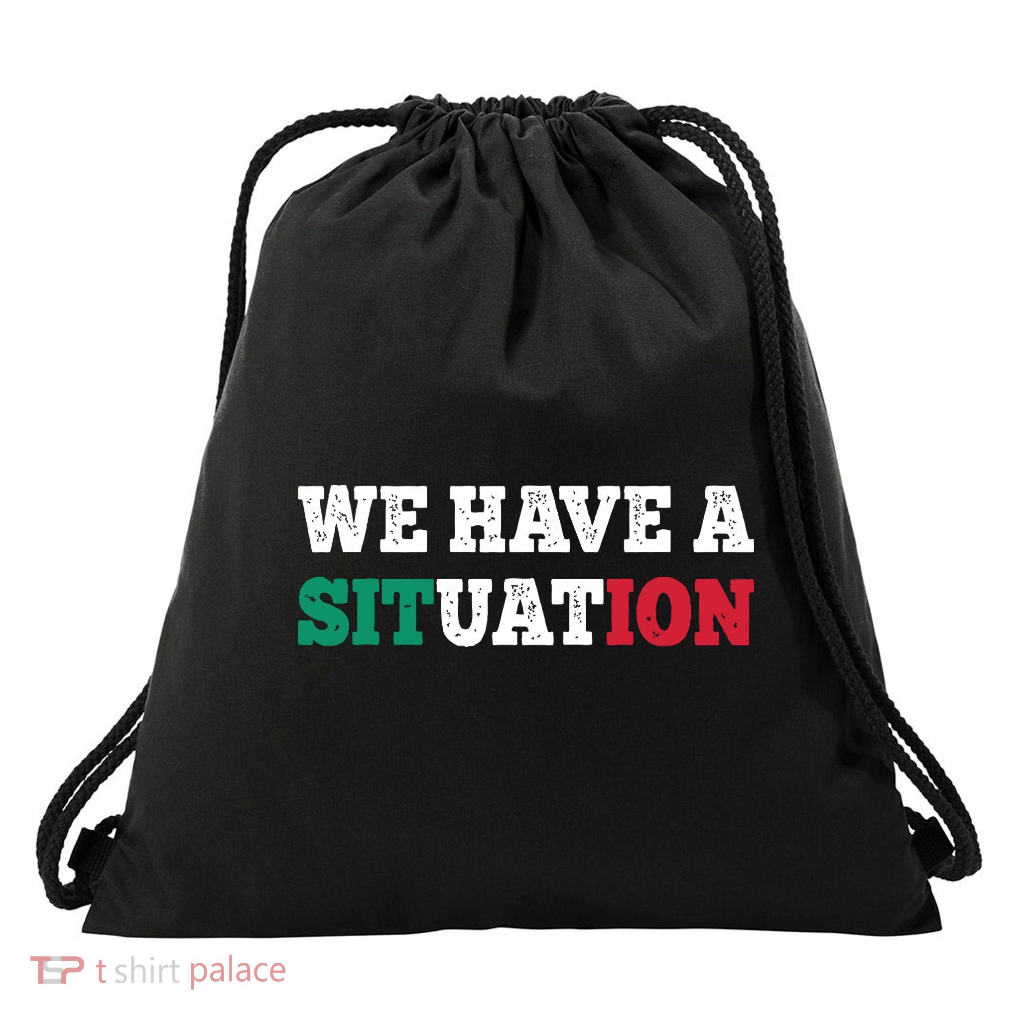 We Have A Situation New Jersey Garden Nj Shore Italian Flag Drawstring Bag