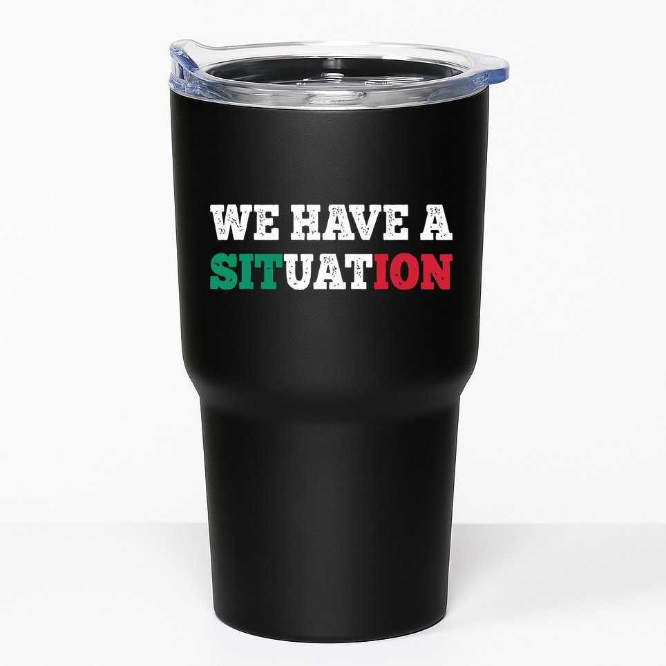 We Have A Situation New Jersey Garden Nj Shore Italian Flag Tumbler