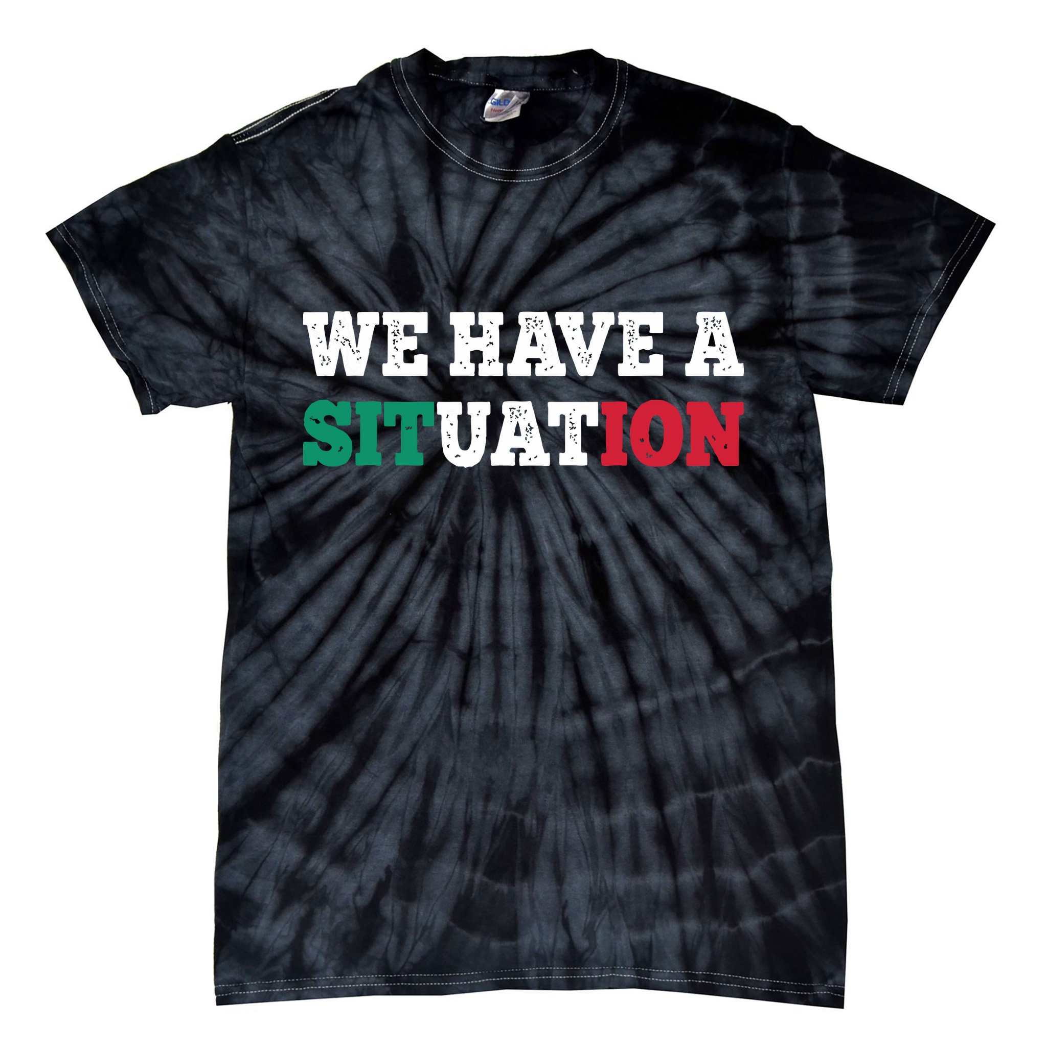 We Have A Situation New Jersey Garden Nj Shore Italian Flag Tie-Dye T-Shirt