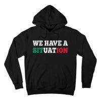 We Have A Situation New Jersey Garden Nj Shore Italian Flag Tall Hoodie