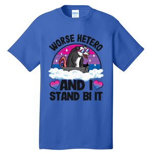 Worse Hetero And I Stand Bi It Opossum Bi Pride Bisexual Meaningful Gift Tall T-Shirt