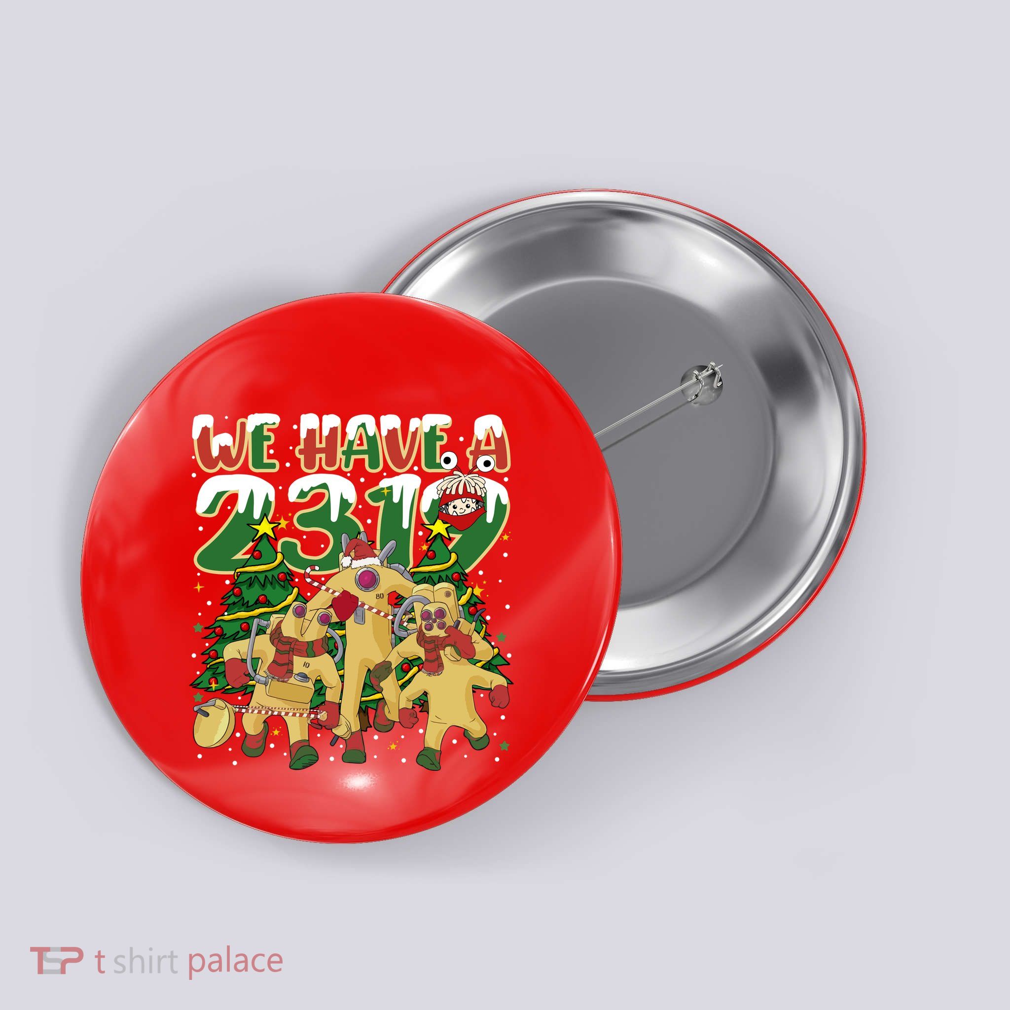 We Have A 2319 Comedy Detection Agency Christmas Monsters Christmas Button