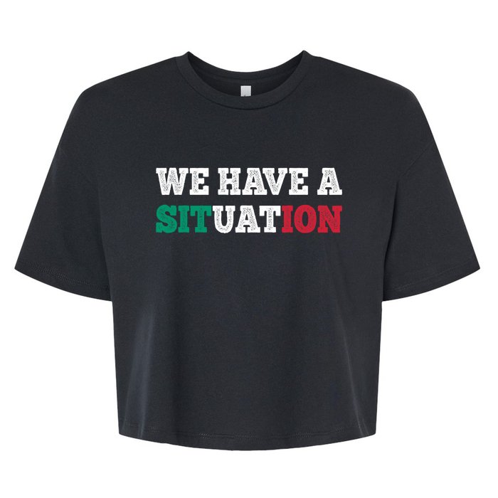 We Have A Situation New Jersey Garden Nj Shore Italian Flag Bella+Canvas Jersey Crop Tee