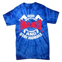 Work Hard And Stay Humble Axe Hatchet Throwing Axe Thrower Gift Tie-Dye T-Shirt