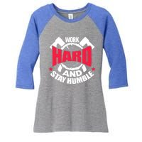 Work Hard And Stay Humble Axe Hatchet Throwing Axe Thrower Gift Women's Tri-Blend 3/4-Sleeve Raglan Shirt