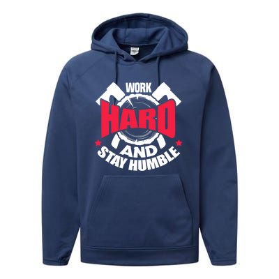 Work Hard And Stay Humble Axe Hatchet Throwing Axe Thrower Gift Performance Fleece Hoodie