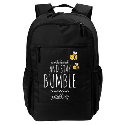 Work Hard And Stay Bumble Funny Bee Humble Great Gift Backpack