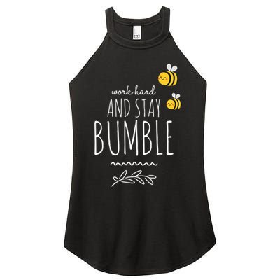 Work Hard And Stay Bumble Funny Bee Humble Great Gift Women's Perfect Tri Rocker Tank