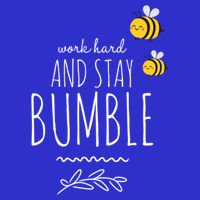 Work Hard And Stay Bumble Funny Bee Humble Great Gift Poster