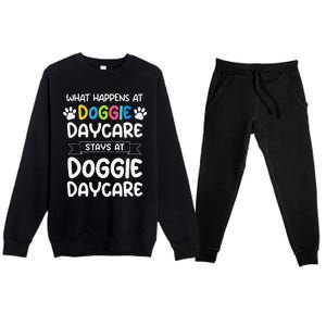 What Happens At Doggie Daycare Quote Dog Daycare Worker Premium Crewneck Sweatsuit Set