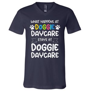 What Happens At Doggie Daycare Quote Dog Daycare Worker V-Neck T-Shirt