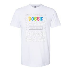 What Happens At Doggie Daycare Quote Dog Daycare Worker Softstyle CVC T-Shirt