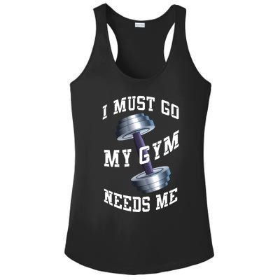 Workout Health And Fitness My Gym Needs Me Meaningful Gift Ladies PosiCharge Competitor Racerback Tank