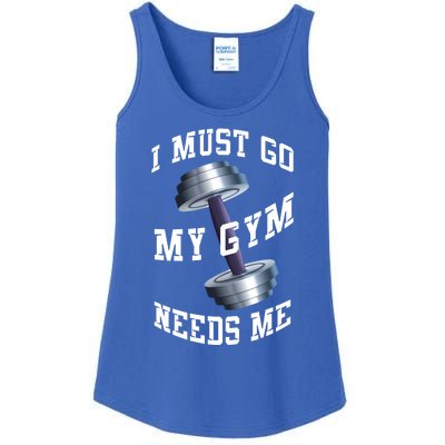 Workout Health And Fitness My Gym Needs Me Meaningful Gift Ladies Essential Tank