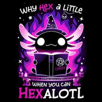 Why Hex A Little When U Can Hex Alotl Axolotl Halloween  Long Sleeve Shirt