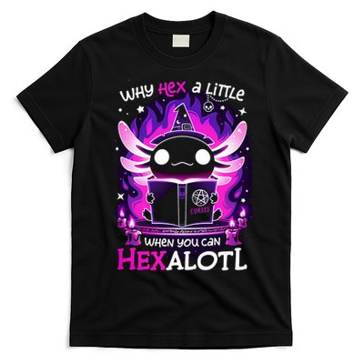 Why Hex A Little When U Can Hex Alotl Axolotl Halloween  T-Shirt
