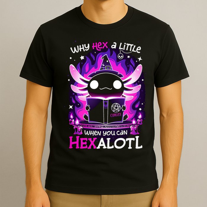 Why Hex A Little When U Can Hex Alotl Axolotl Halloween  T-Shirt