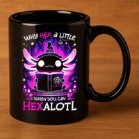 Why Hex A Little When U Can Hex Alotl Axolotl Halloween  11oz C Handle Ceramic Mug