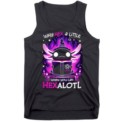 Why Hex A Little When U Can Hex Alotl Axolotl Halloween  Tank Top
