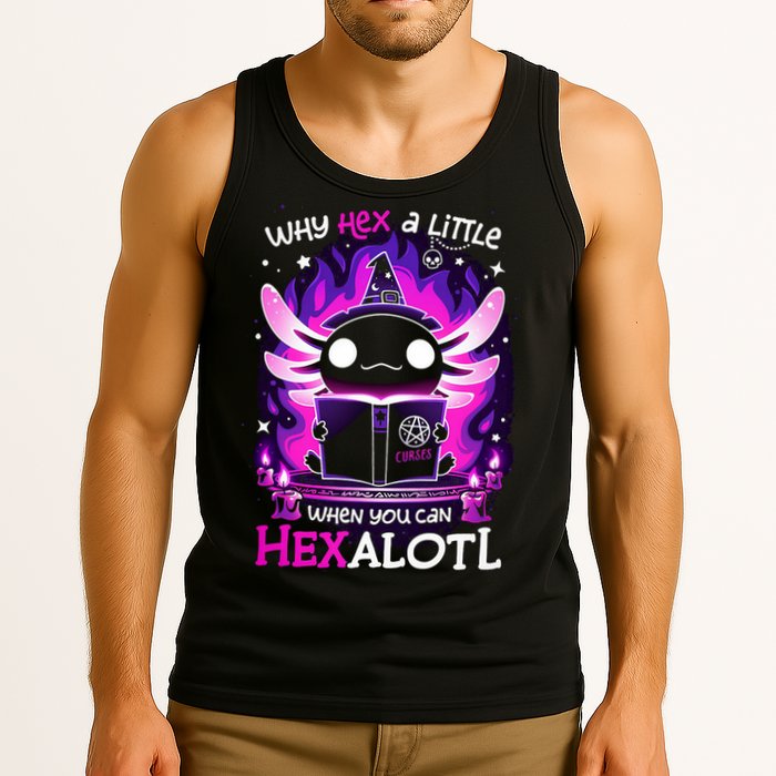 Why Hex A Little When U Can Hex Alotl Axolotl Halloween  Tank Top