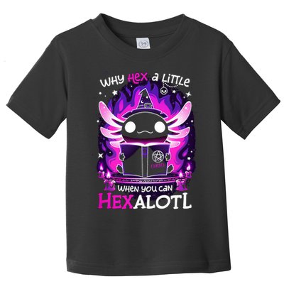 Why Hex A Little When U Can Hex Alotl Axolotl Halloween  Toddler T-Shirt