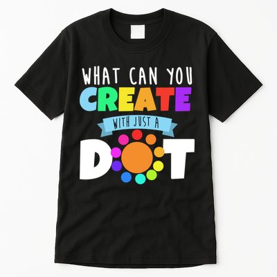 What Can You Create With Dots Tall T-Shirt