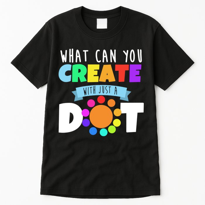 What Can You Create With Dots Tall T-Shirt