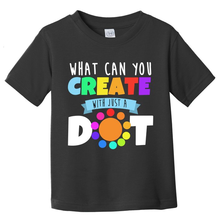 What Can You Create With Dots Toddler T-Shirt