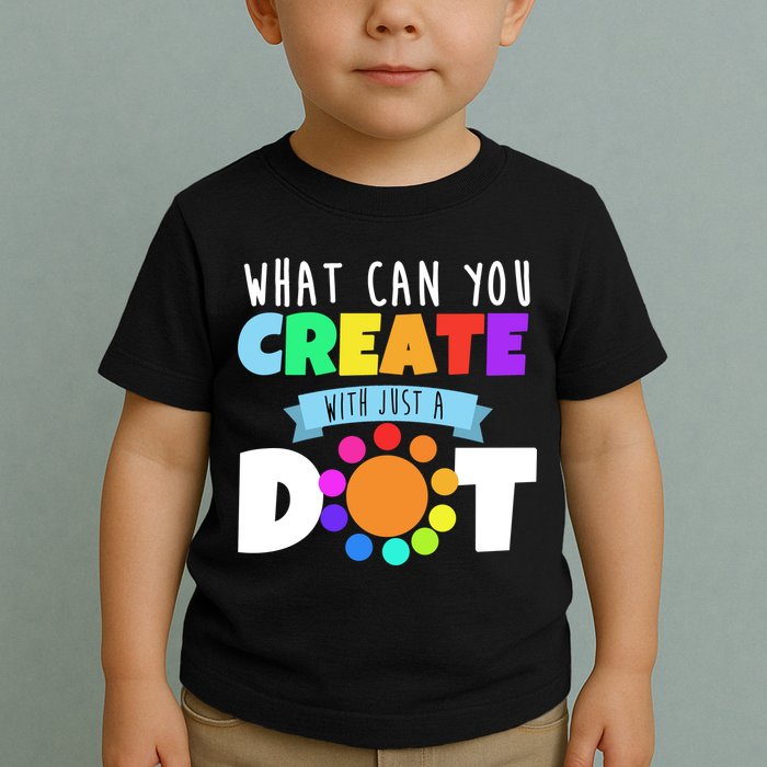 What Can You Create With Dots Toddler T-Shirt