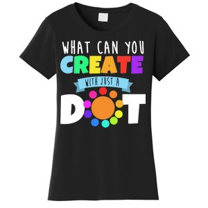 What Can You Create With Dots Women's T-Shirt