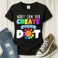 What Can You Create With Dots Womens T-Shirt