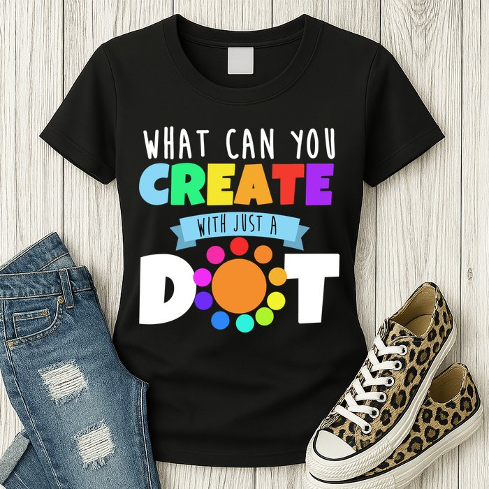 What Can You Create With Dots Womens T-Shirt