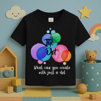What Can You Create With Just A Dot Toddler T-Shirt
