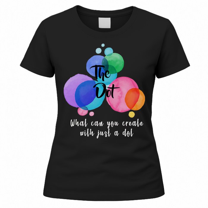 What Can You Create With Just A Dot Women's T-Shirt