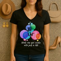 What Can You Create With Just A Dot Women's V-Neck T-Shirt