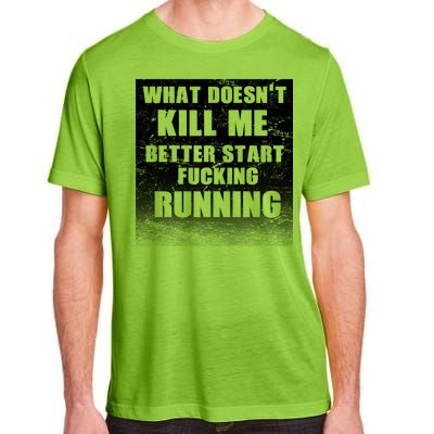 What Doesn't Kill Me Better Start Running Adult ChromaSoft Performance T-Shirt