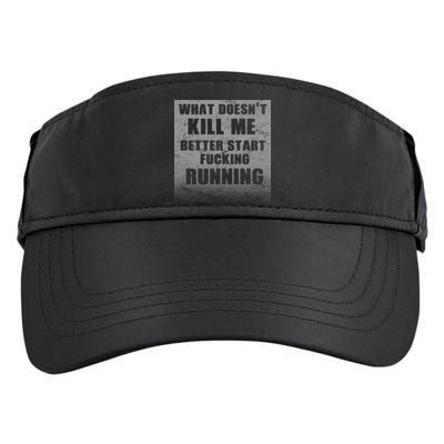 What Doesn't Kill Me Better Start Running Adult Drive Performance Visor