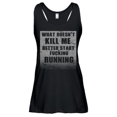 What Doesn't Kill Me Better Start Running Ladies Essential Flowy Tank
