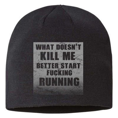 What Doesn't Kill Me Better Start Running Sustainable Beanie