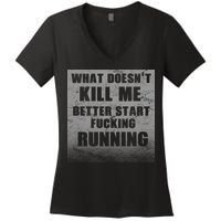 What Doesn't Kill Me Better Start Running Women's V-Neck T-Shirt