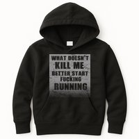 What Doesn't Kill Me Better Start Running Kids Hoodie