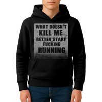 What Doesn't Kill Me Better Start Running Kids Hoodie