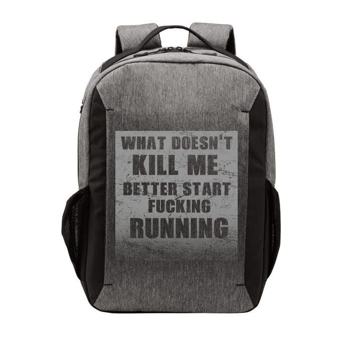 What Doesn't Kill Me Better Start Running Vector Backpack