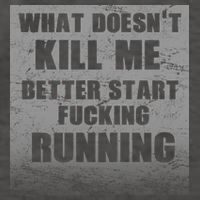 What Doesn't Kill Me Better Start Running Vector Backpack