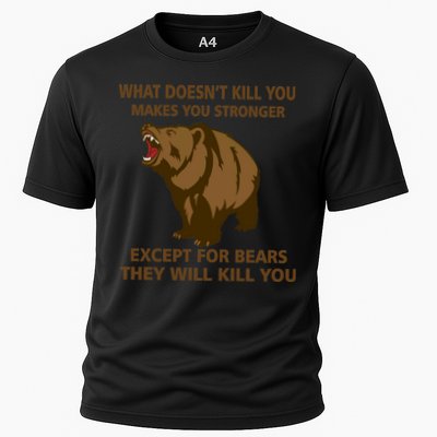 What Doesn't Kill You Makes You Stronger Except For Bears Performance Shirt