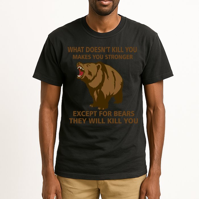 What Doesn't Kill You Makes You Stronger Except For Bears Tall T-Shirt