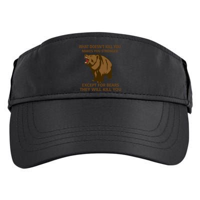 What Doesn't Kill You Makes You Stronger Except For Bears Adult Drive Performance Visor