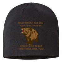 What Doesn't Kill You Makes You Stronger Except For Bears Sustainable Beanie