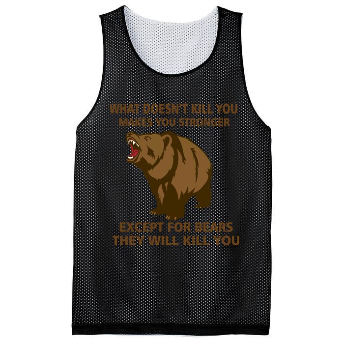 What Doesn't Kill You Makes You Stronger Except For Bears Mesh Reversible Basketball Jersey Tank